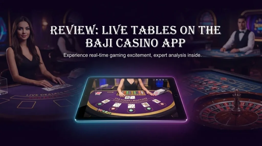 Live Tables in the Baji Casino App